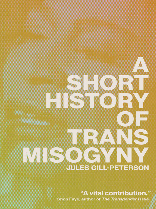 Title details for A Short History of Trans Misogyny by Jules Gill-Peterson - Wait list